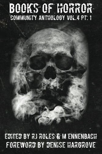Books of Horror Community Anthology Vol. 4 part 1
