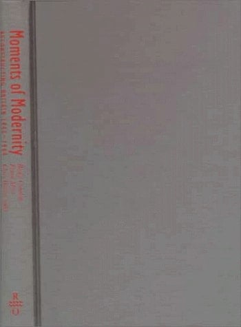 Moments of Modernity: Reconstructing Britain 1945-1964