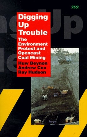 Digging Up Trouble: The Environmental Protest and Open-Cast Mining