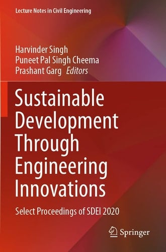 Sustainable Development Through Engineering Innovations Select Proceedings of SDEI 2020