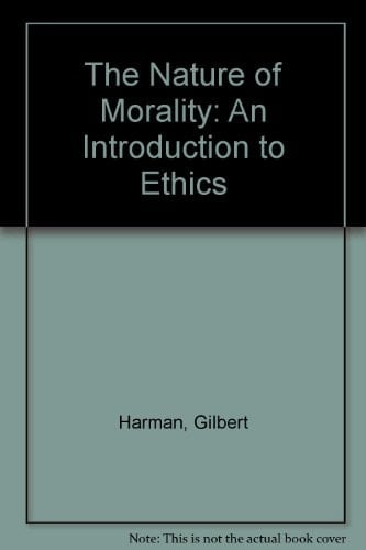 The Nature of Morality: An Introduction to Ethics