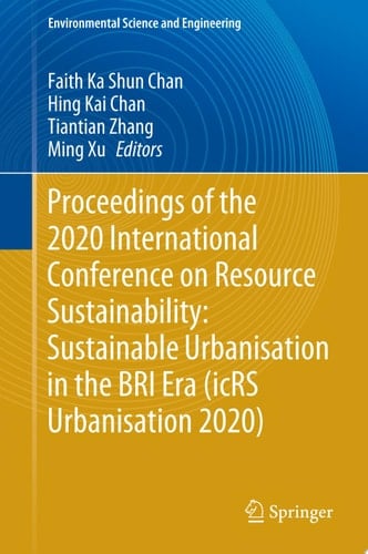 Proceedings of the 2020 International Conference on Resource Sustainability: Sustainable Urbanisation in the BRI Era (icRS Urbanisation 2020)