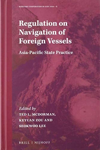 Regulation on Navigation of Foreign Vessels Asia-Pacific State Practice