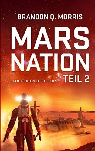 Mars Nation 2: Hard Science Fiction (Mars-Trilogie) (German Edition)