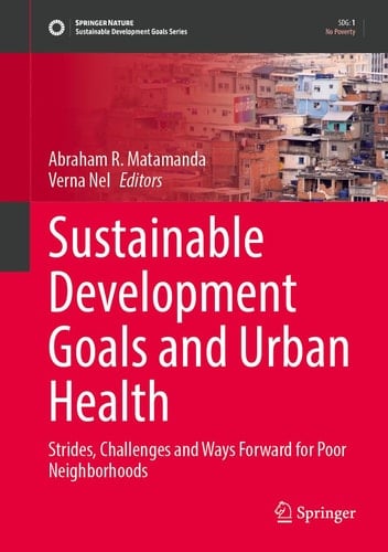 Sustainable Development Goals and Urban Health Strides, Challenges and Way Forward for Poor Neighborhoods
