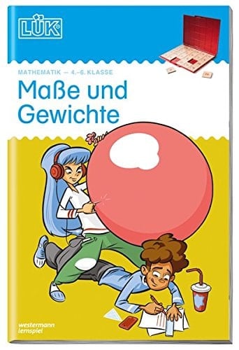 Maße und Gewichte Mathematik : 4.-6. Klasse
