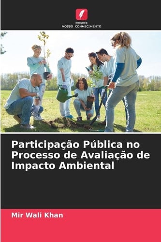 Participação Pública no Processo de Avaliação de Impacto Ambiental (Portuguese Edition)