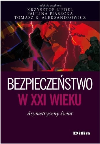 Bezpieczeństwo w XXI wieku asymetryczny świat