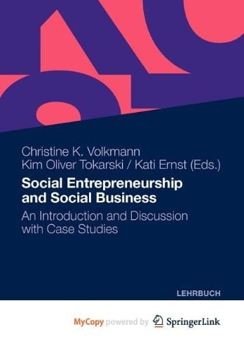 Social Entrepreneurship and Social Business An Introduction and Discussion with Case Studies