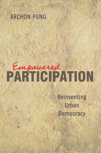 Empowered Participation Reinventing Urban Democracy