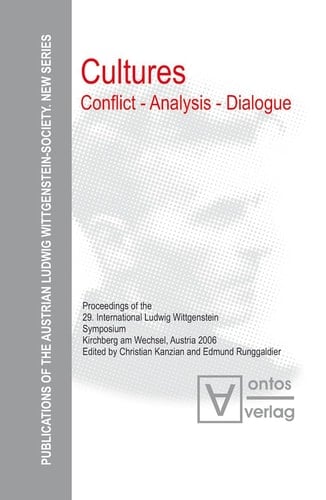 Cultures. Conflict - Analysis - Dialogue Proceedings of the 29th International Ludwig Wittgenstein-Symposium in Kirchberg, Austria