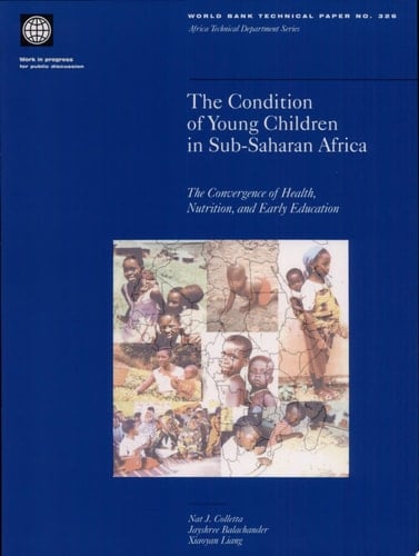 The Condition of Young Children in Sub-Saharan Africa The Convergence of Health, Nutrition, and Early Education