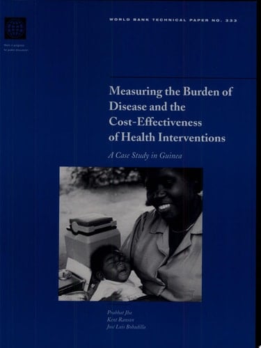 Measuring the Burden of Disease and the Cost-effectiveness of Health Interventions A Case Study in Guinea