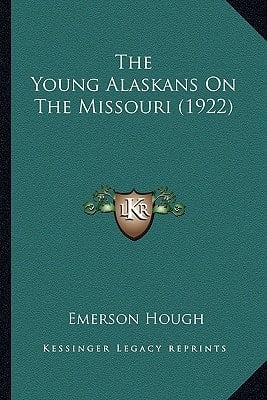 The Young Alaskans On The Missouri (1922)