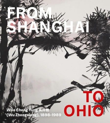 From Shanghai to Ohio Woo Chong Yung (Wu Zhongxiong), 1898-1989