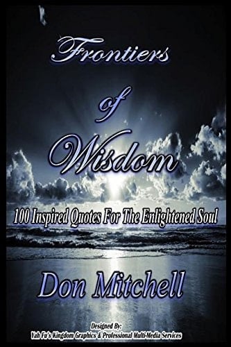 Frontiers of Wisdom 100 Inspired Quotes for the Enlightened Soul