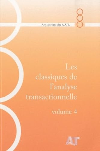 Les classiques de l'analyse transactionnelle Volume 4, 1981-1984