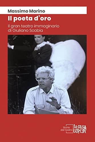 Il poeta d'oro il gran teatro immaginario di Giuliano Scabia