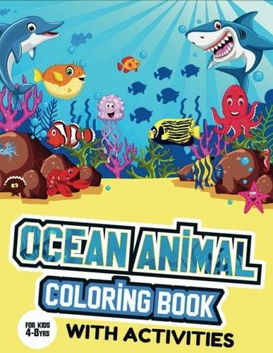 OCEAN ANIMAL COLORING BOOK WITH ACTIVITIES