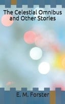 The Celestial Omnibus and Other Stories