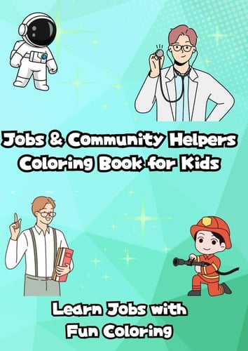 Jobs & Community Helpers Coloring Book for Kids: Learn Jobs with Fun Coloring (Happy Learning Coloring Series)
