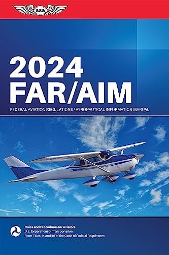 Far/aim 2024 Federal Aviation Regulations/Aeronautical Information Manual