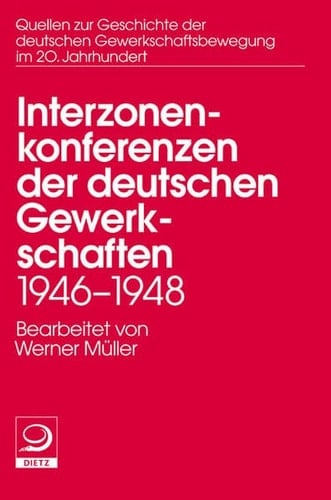 Die Interzonenkonferenzen der deutschen Gewerkschaften, 1946-1948
