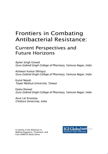 Frontiers in Combating Antibacterial Resistance: Current Perspectives and Future Horizons Current Perspectives and Future Horizons