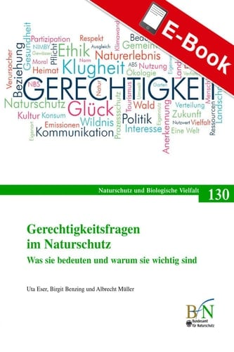 Gerechtigkeitsfragen im Naturschutz Was sie bedeuten und warum sie wichtig sind - Naturschutz und Biologische Vielfalt Heft 130