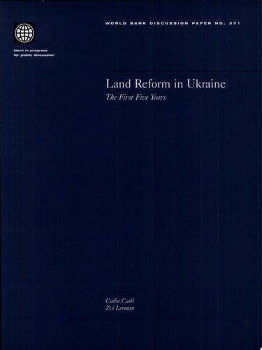 Land Reform in Ukraine The First Five Years