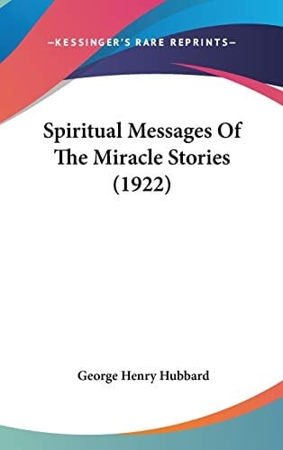 Spiritual Messages Of The Miracle Stories (1922)