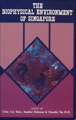 The Biophysical Environment of Singapore