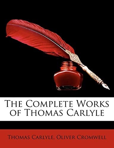 The Complete Works of Thomas Carlyle