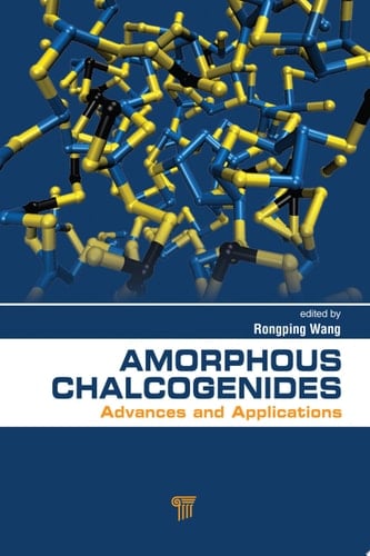 Amorphous Chalcogenides Advances and Applications