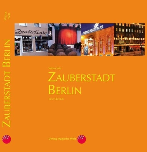 Zauberstadt Berlin eine Chronik
