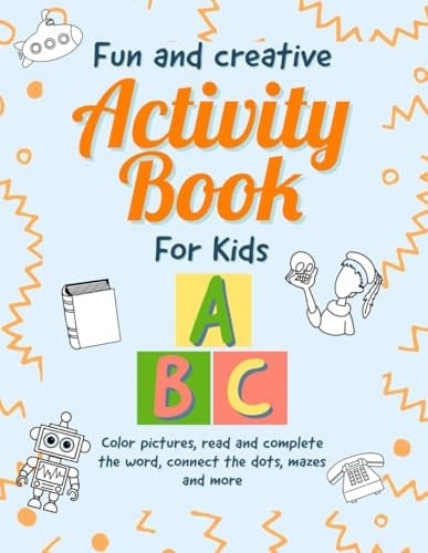 Fun and creative things to do, Activity and coloring book for kids, toddlers, preschoolers (Spanish Edition)