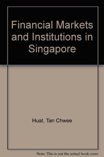 Financial Markets and Institutions in Singapore