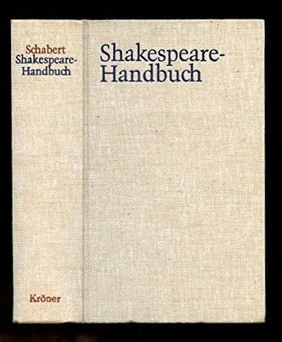 Shakespeare-Handbuch die Zeit, der Mensch, das Werk, die Nachwelt