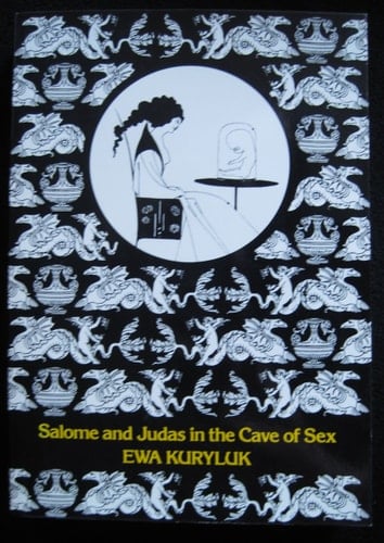 Salome and Judas in the Cave of Sex The Grotesque : Origins, Iconograpy, Techniques
