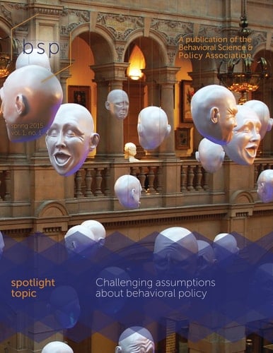 Behavioral Science and Policy Bsp Spotlight Topic Challenging Assumptions About Behavioral Policy
