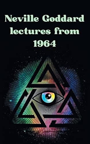 Neville Goddard Lectures from 1964