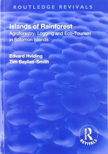 Islands of Rainforest Agroforestry, Logging and Eco-Tourism in Solomon Islands
