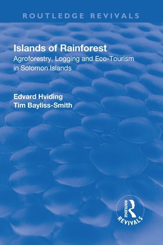 Islands of Rainforest Agroforestry, Logging and Eco-Tourism in Solomon Islands