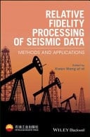 Relative Fidelity Processing of Seismic Data Methods and Applications