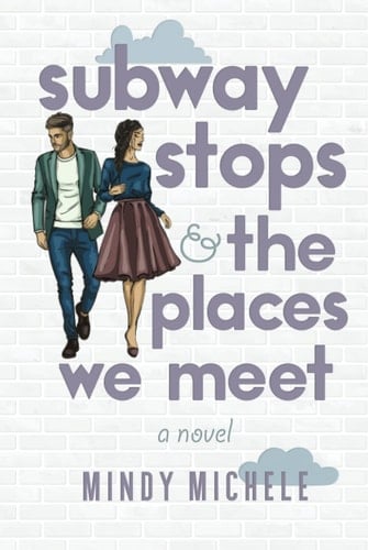 Subway Stops and the Places We Meet: A Friends to Lovers Sweet Romance (Paper Planes Series)