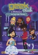 Geek Club - Tome 03 : Le bal de l'hiver