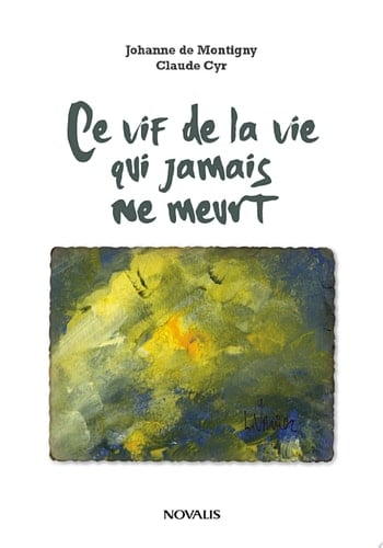 Ce vif de la vie qui jamais ne meurt