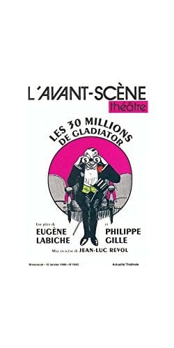 Les trente millions de Gladiator : une pièce