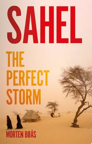 Sahel: The Perfect Storm