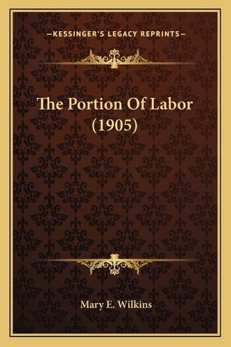 The Portion Of Labor (1905)